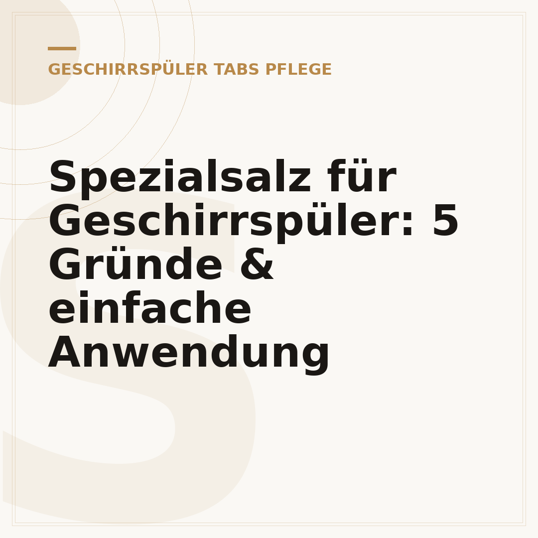 Spezialsalz für Geschirrspüler: 5 Gründe & einfache Anwendung