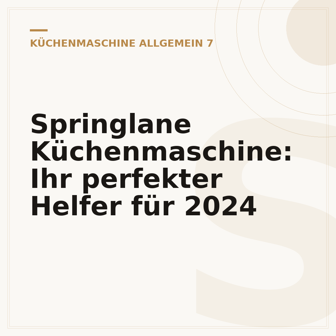 Springlane Küchenmaschine: Ihr perfekter Helfer für 2024