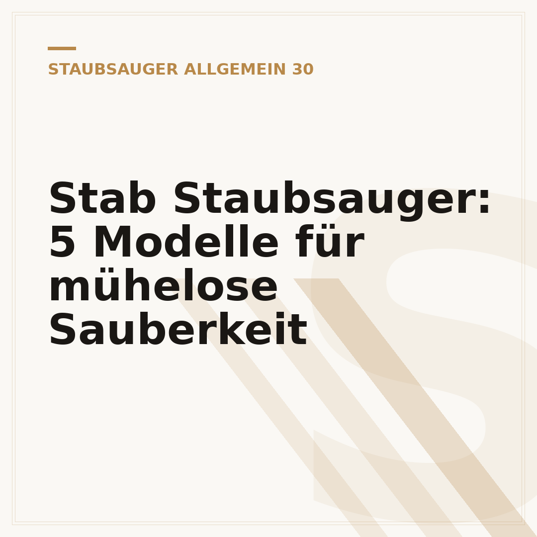 Stab Staubsauger: 5 Modelle für mühelose Sauberkeit