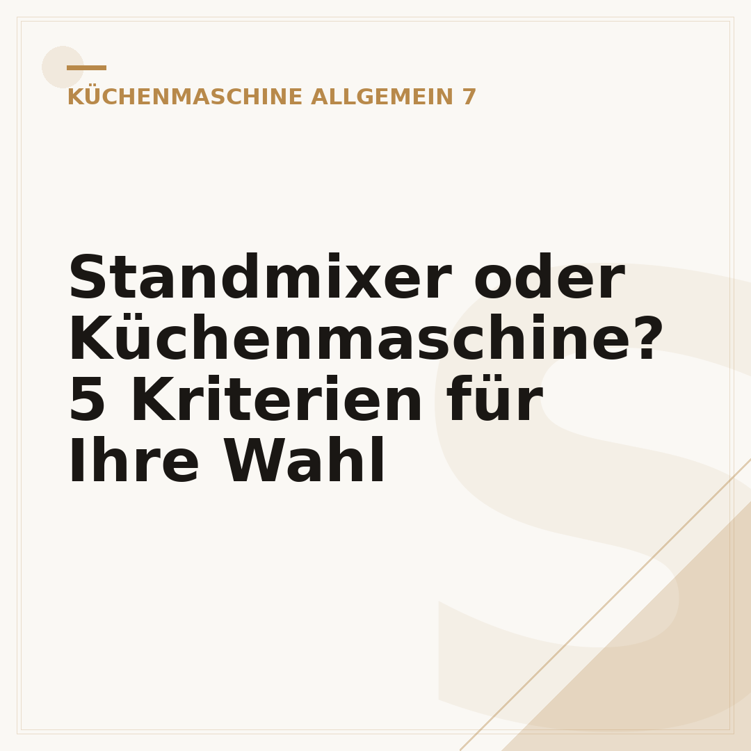 Standmixer oder Küchenmaschine? 5 Kriterien für Ihre Wahl