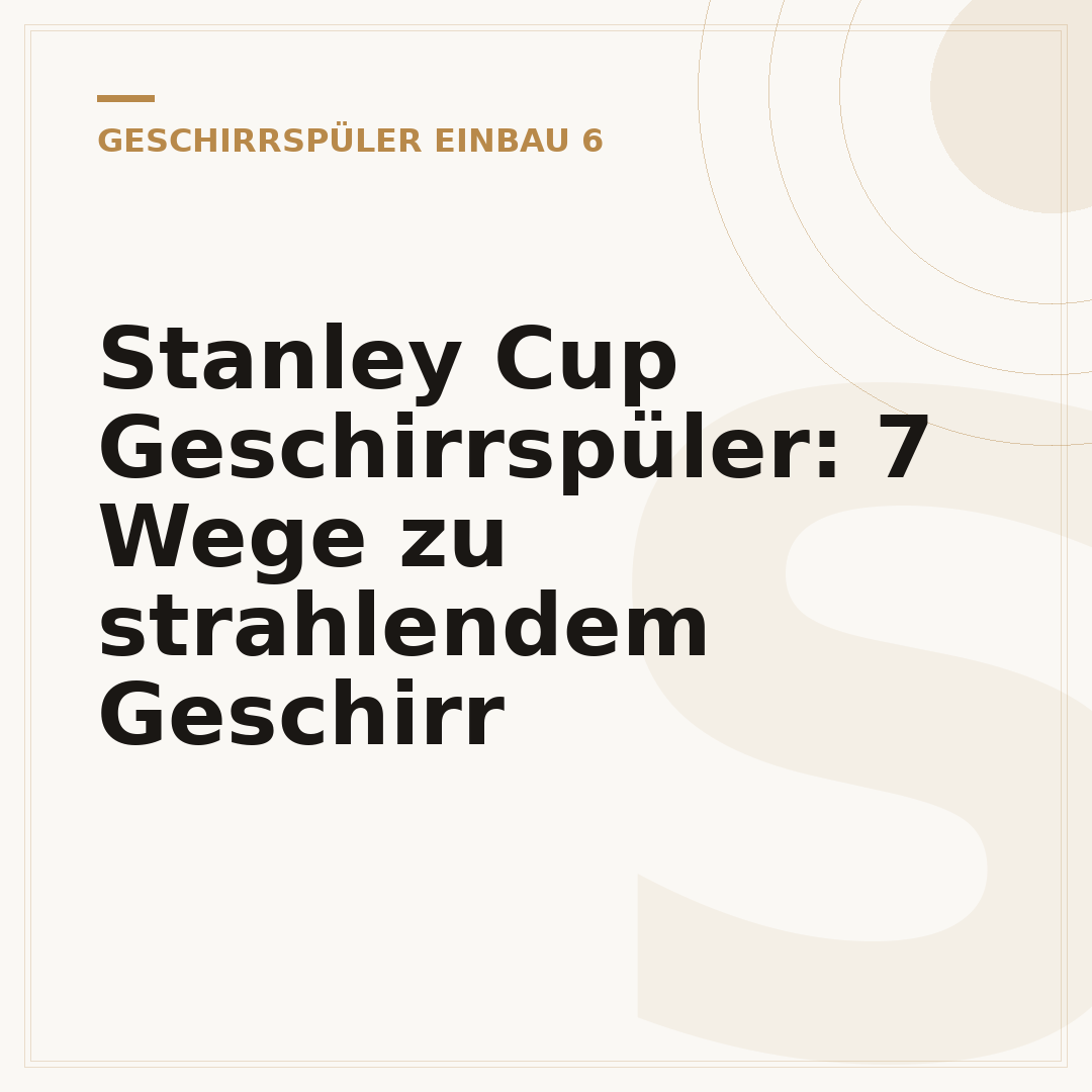 Stanley Cup Geschirrspüler: 7 Wege zu strahlendem Geschirr