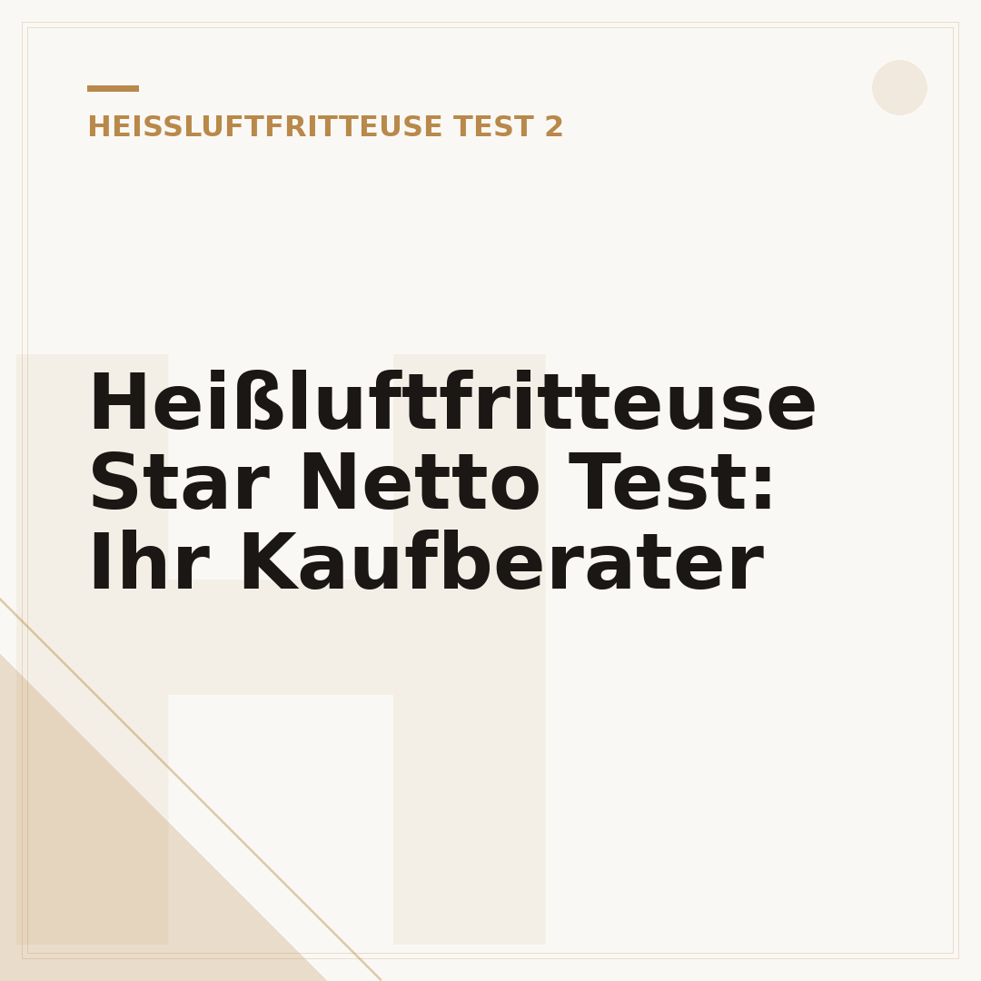 Heißluftfritteuse Star Netto Test: Ihr Kaufberater