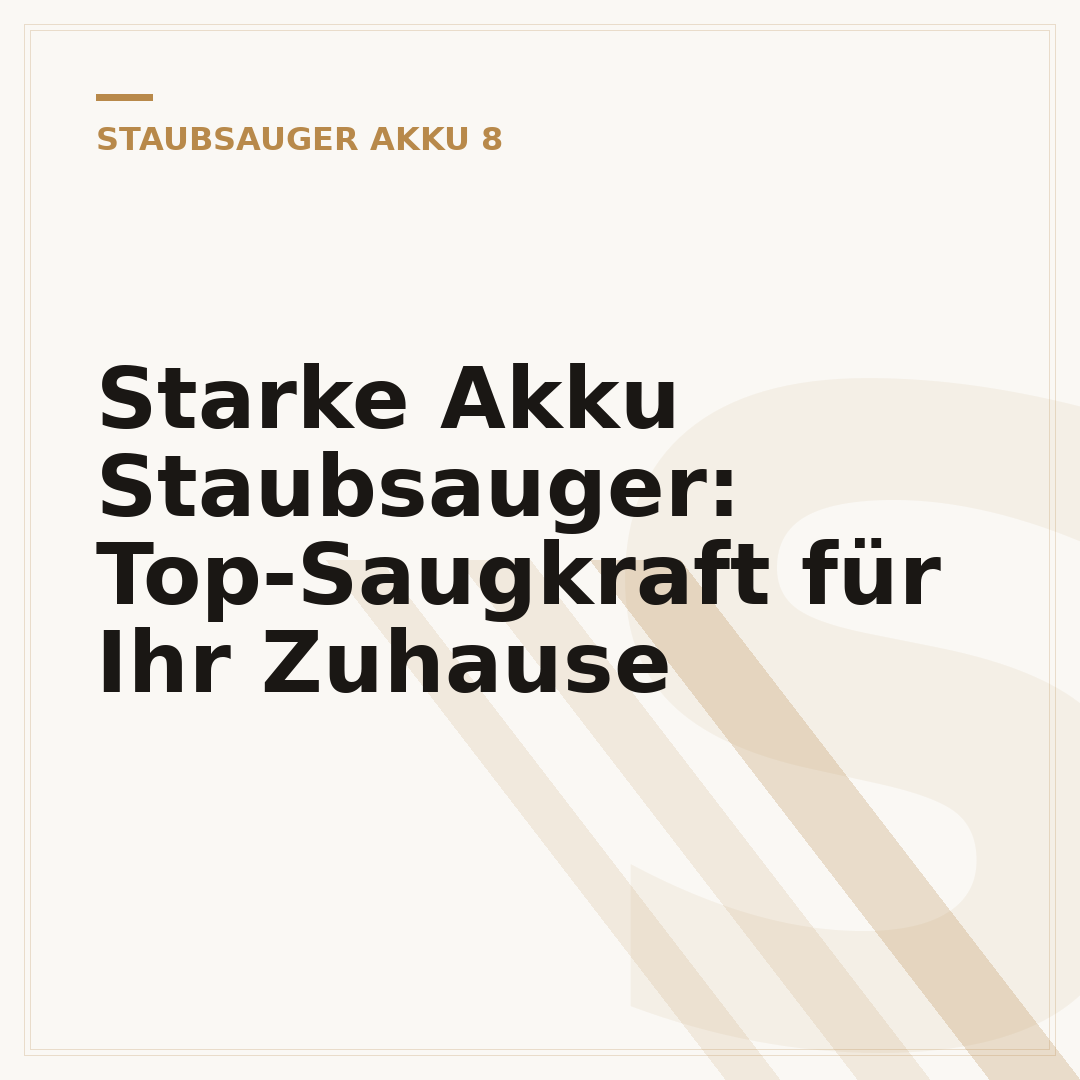 Starke Akku Staubsauger: Top-Saugkraft für Ihr Zuhause