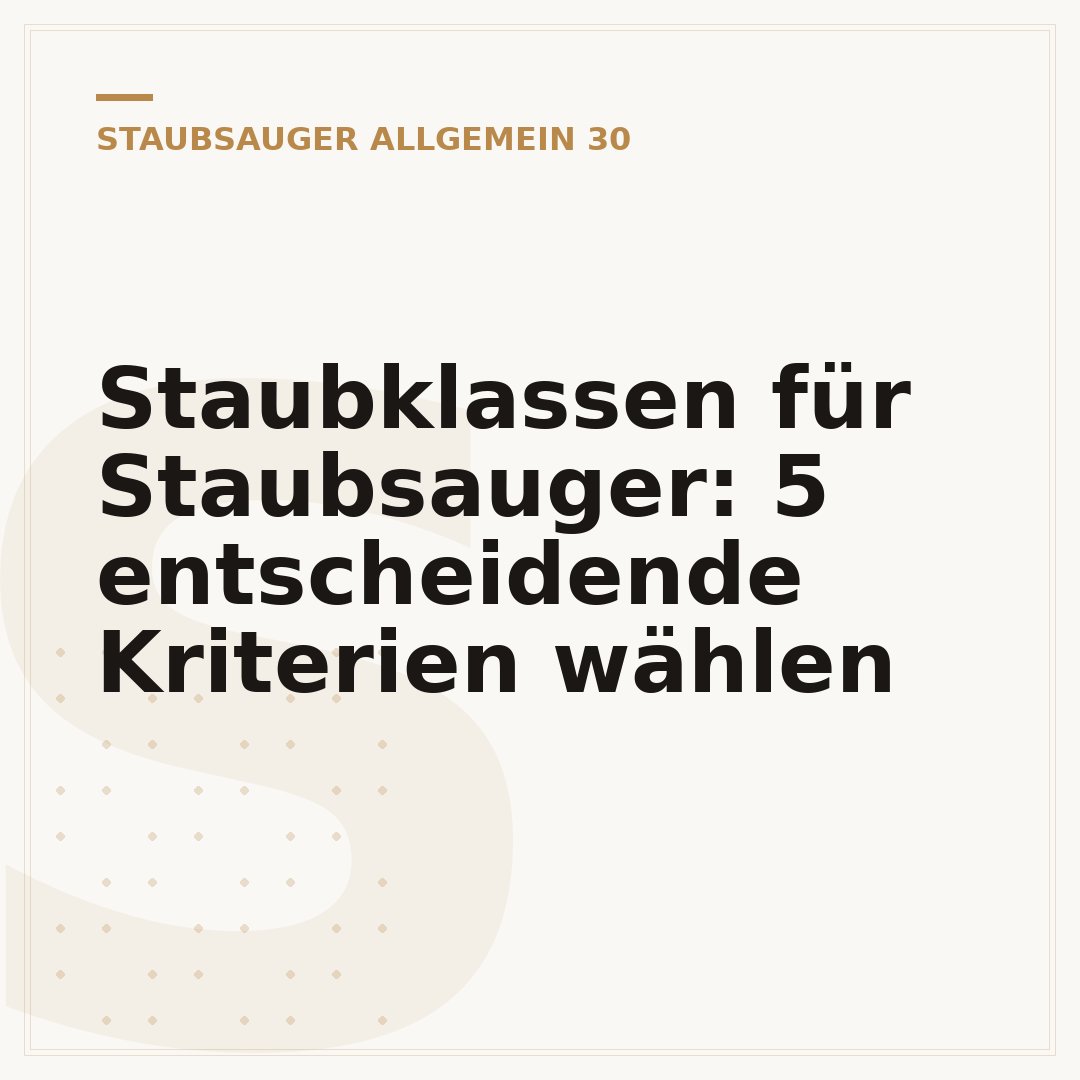 Staubklassen für Staubsauger: 5 entscheidende Kriterien wählen