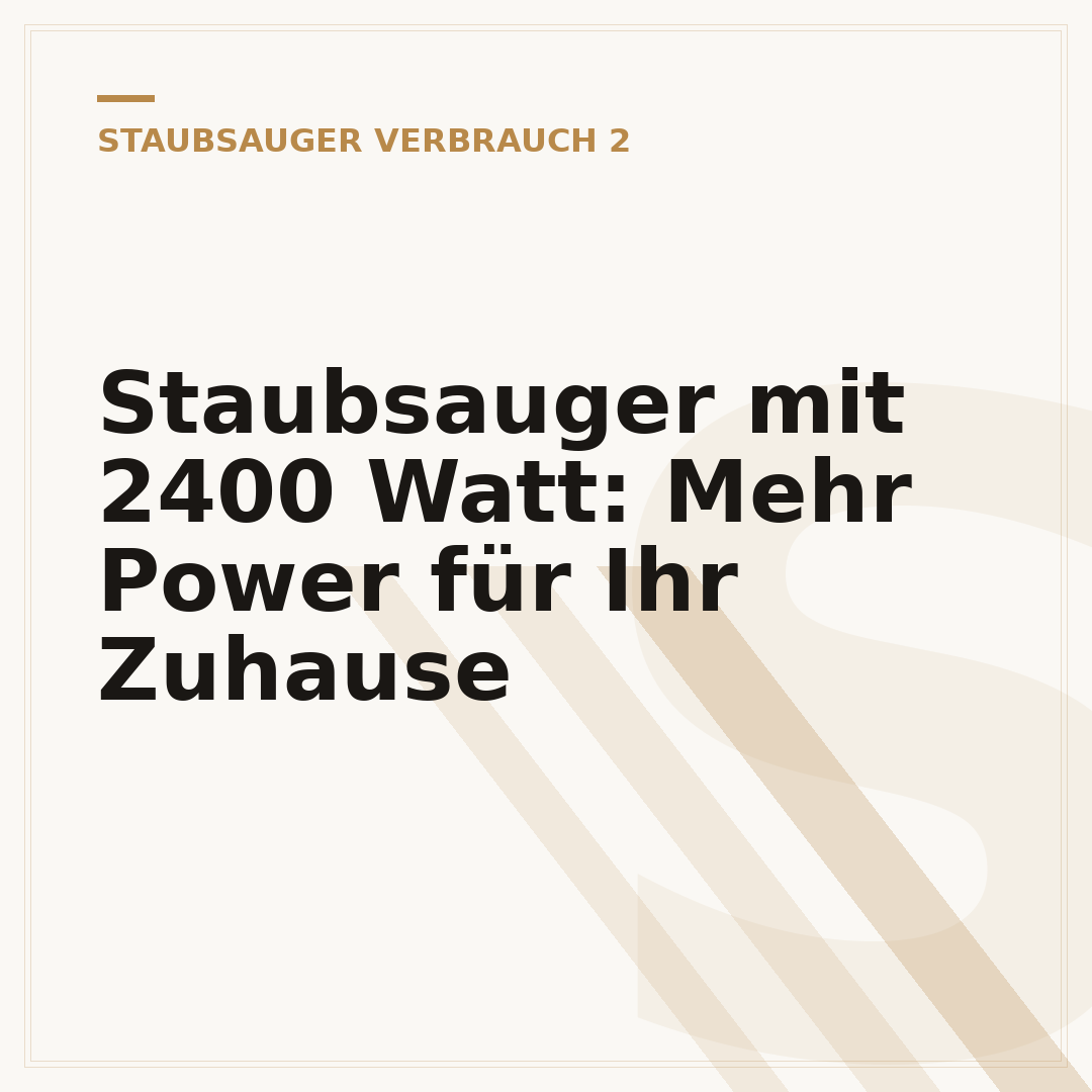 Staubsauger mit 2400 Watt: Mehr Power für Ihr Zuhause