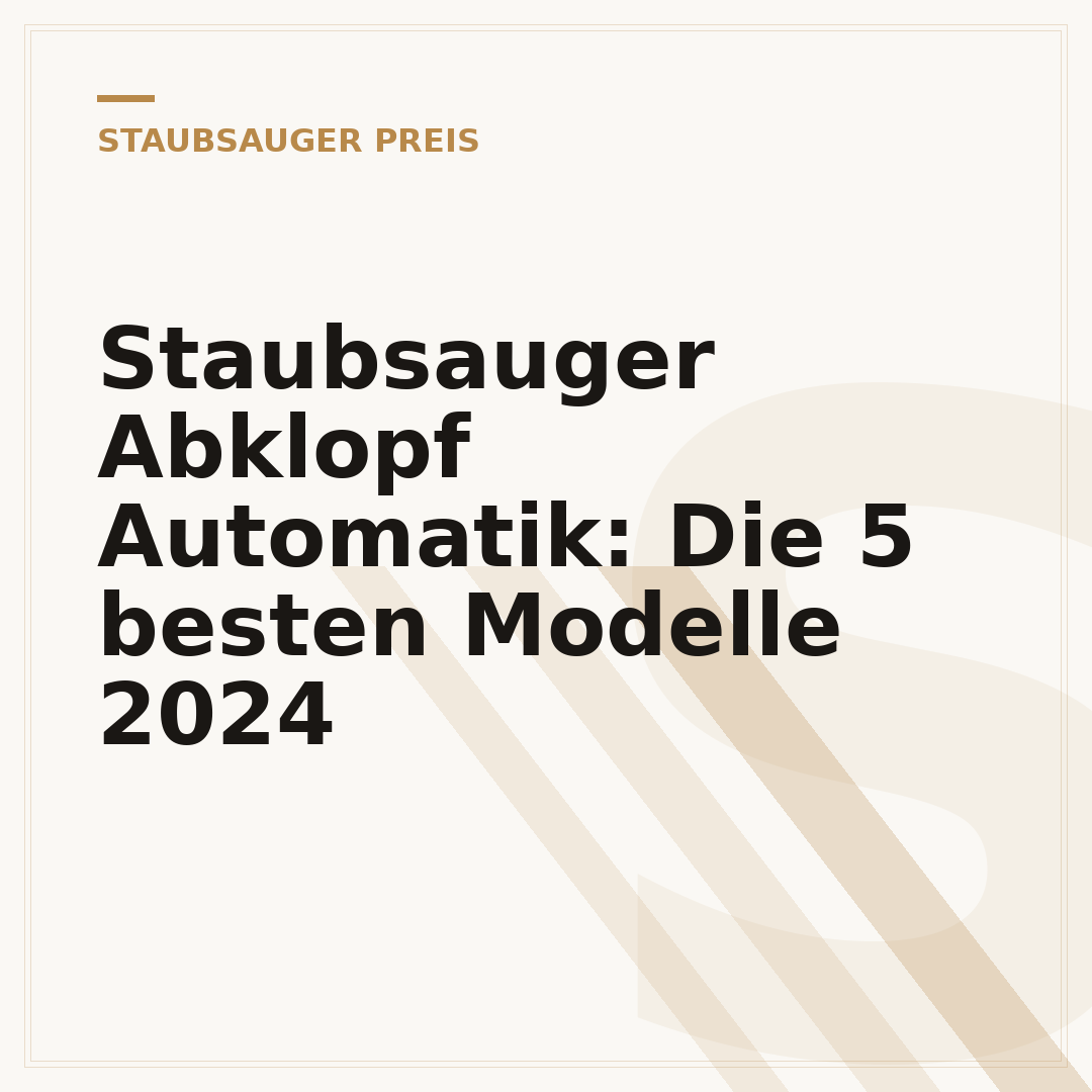 Staubsauger Abklopf Automatik: Die 5 besten Modelle 2024