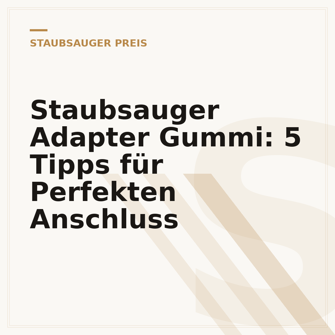 Staubsauger Adapter Gummi: 5 Tipps für Perfekten Anschluss
