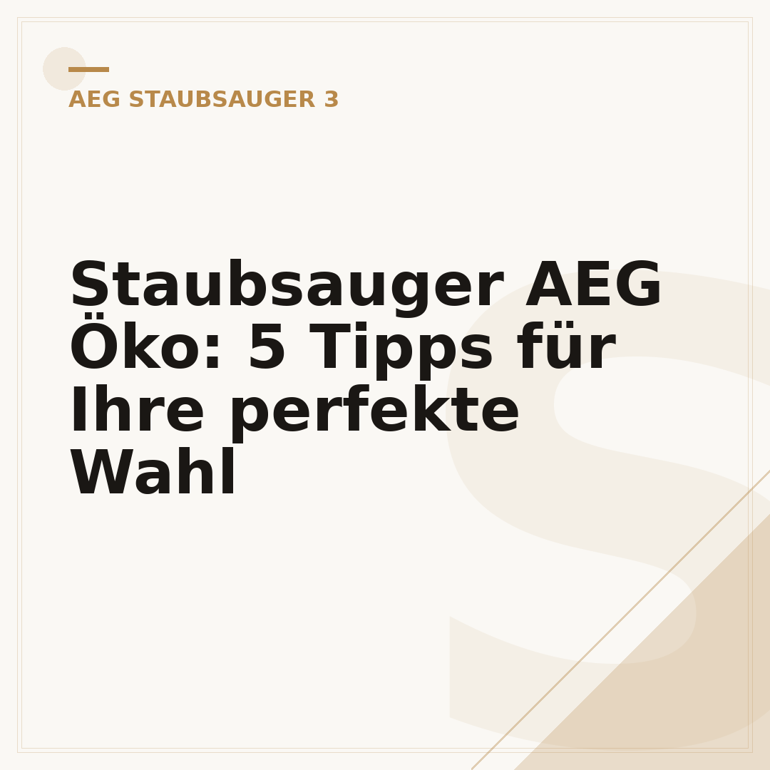 Staubsauger AEG Öko: 5 Tipps für Ihre perfekte Wahl
