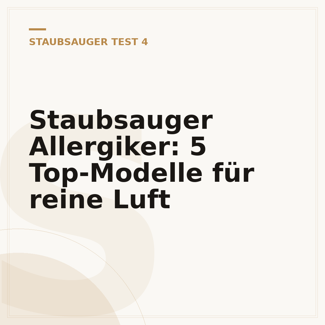 Staubsauger Allergiker: 5 Top-Modelle für reine Luft