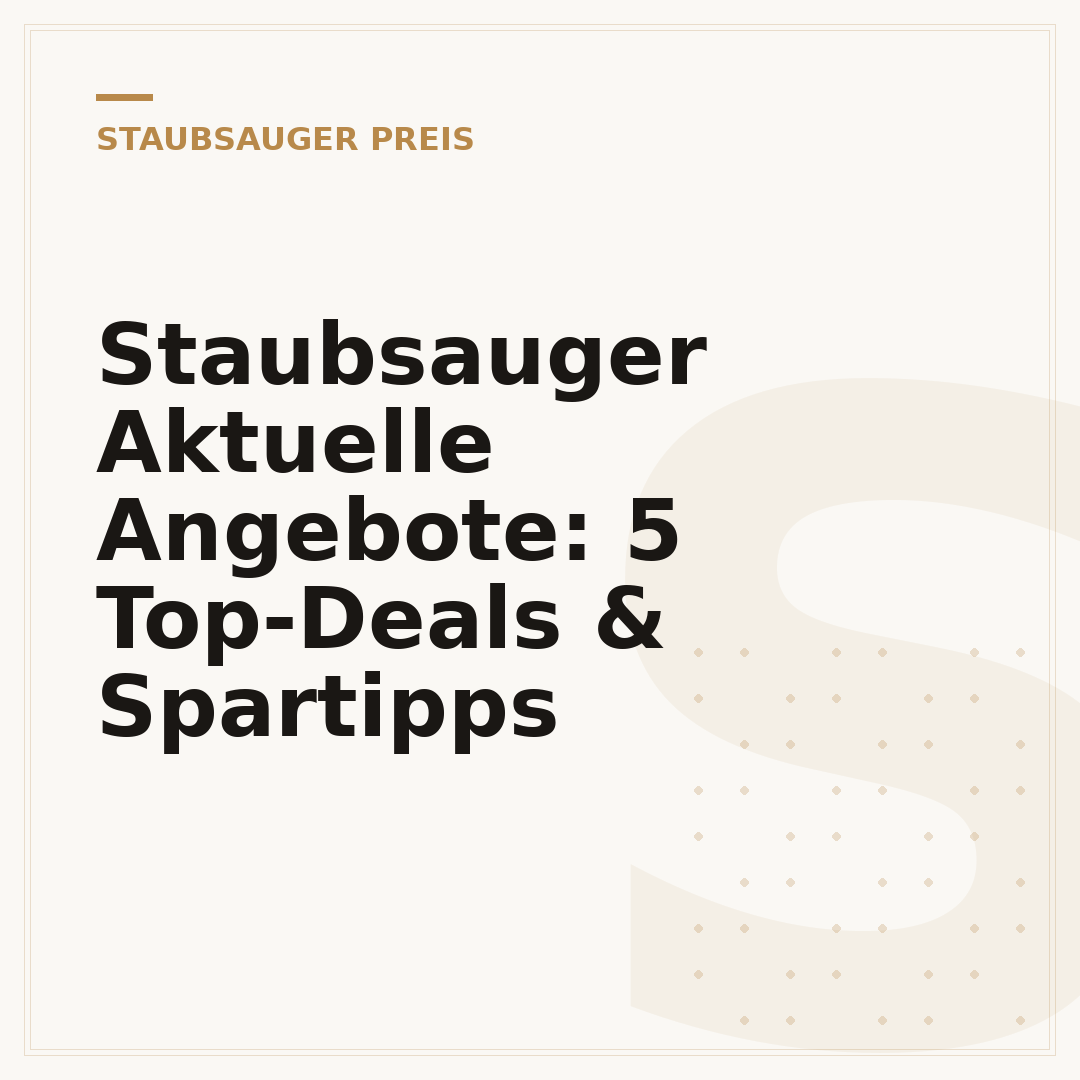 Staubsauger Aktuelle Angebote: 5 Top-Deals & Spartipps