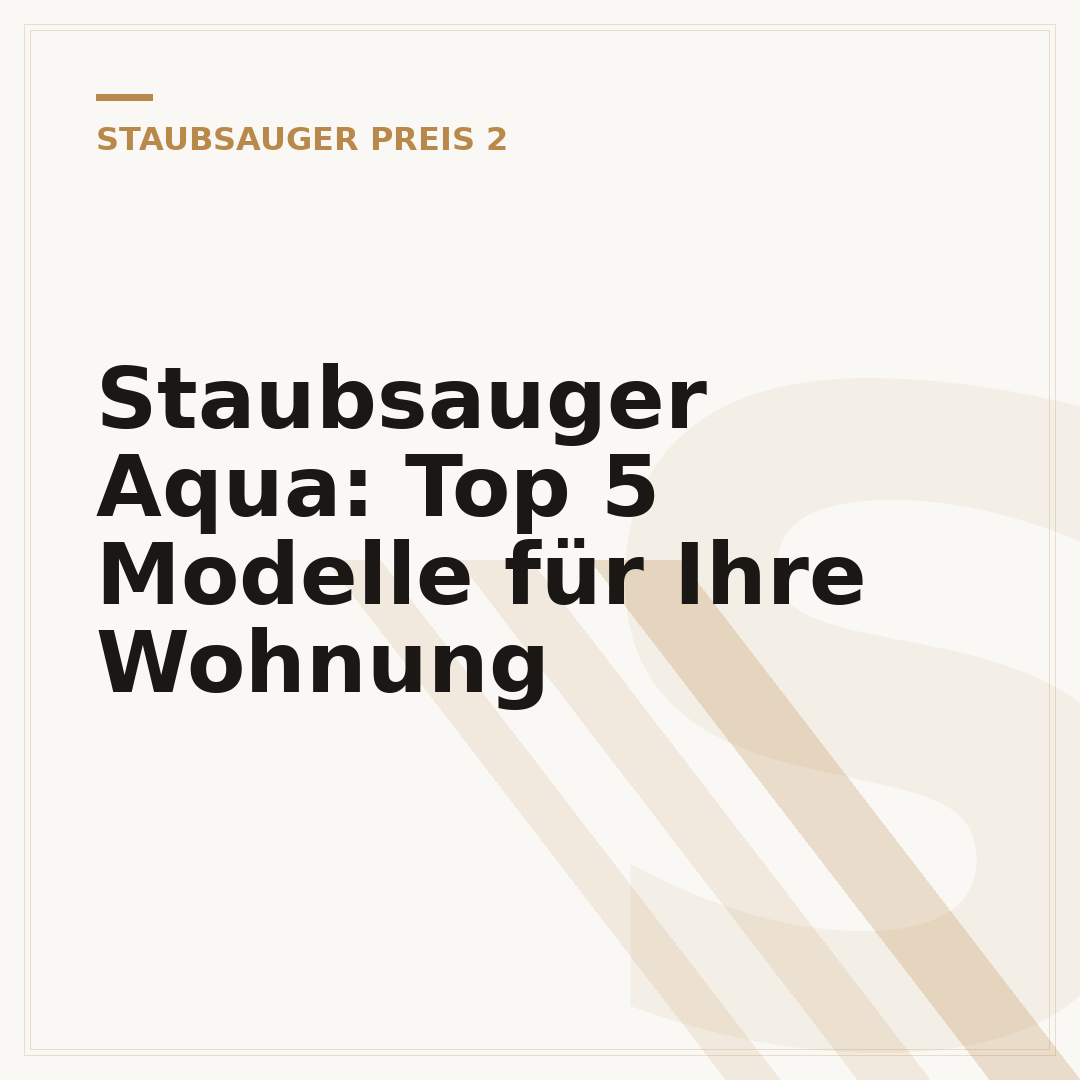 Staubsauger Aqua: Top 5 Modelle für Ihre Wohnung