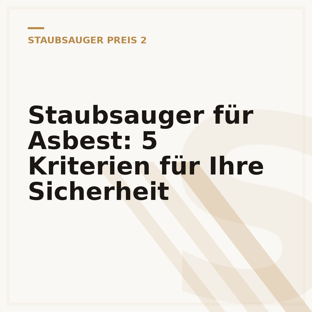Staubsauger für Asbest: 5 Kriterien für Ihre Sicherheit