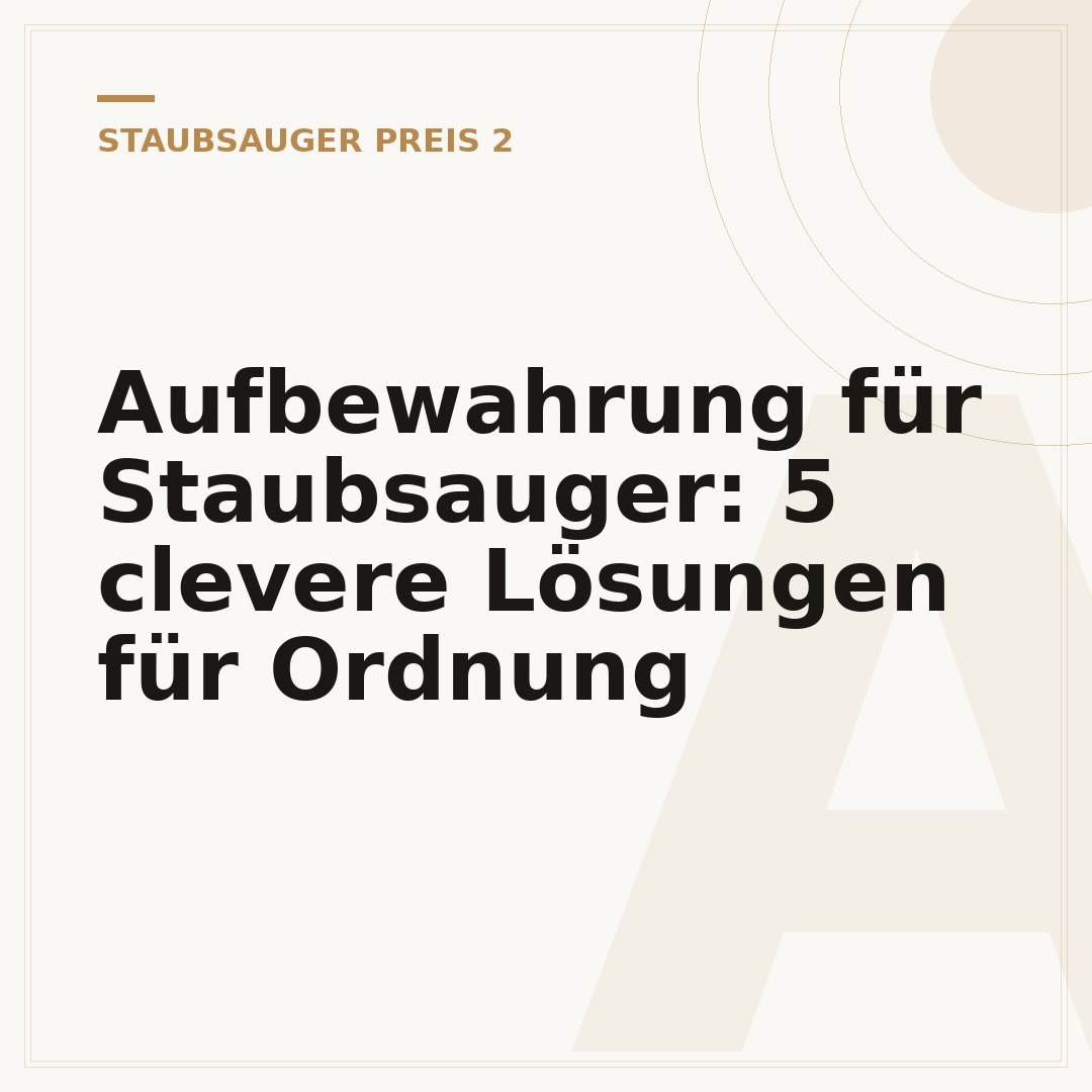 Aufbewahrung für Staubsauger: 5 clevere Lösungen für Ordnung