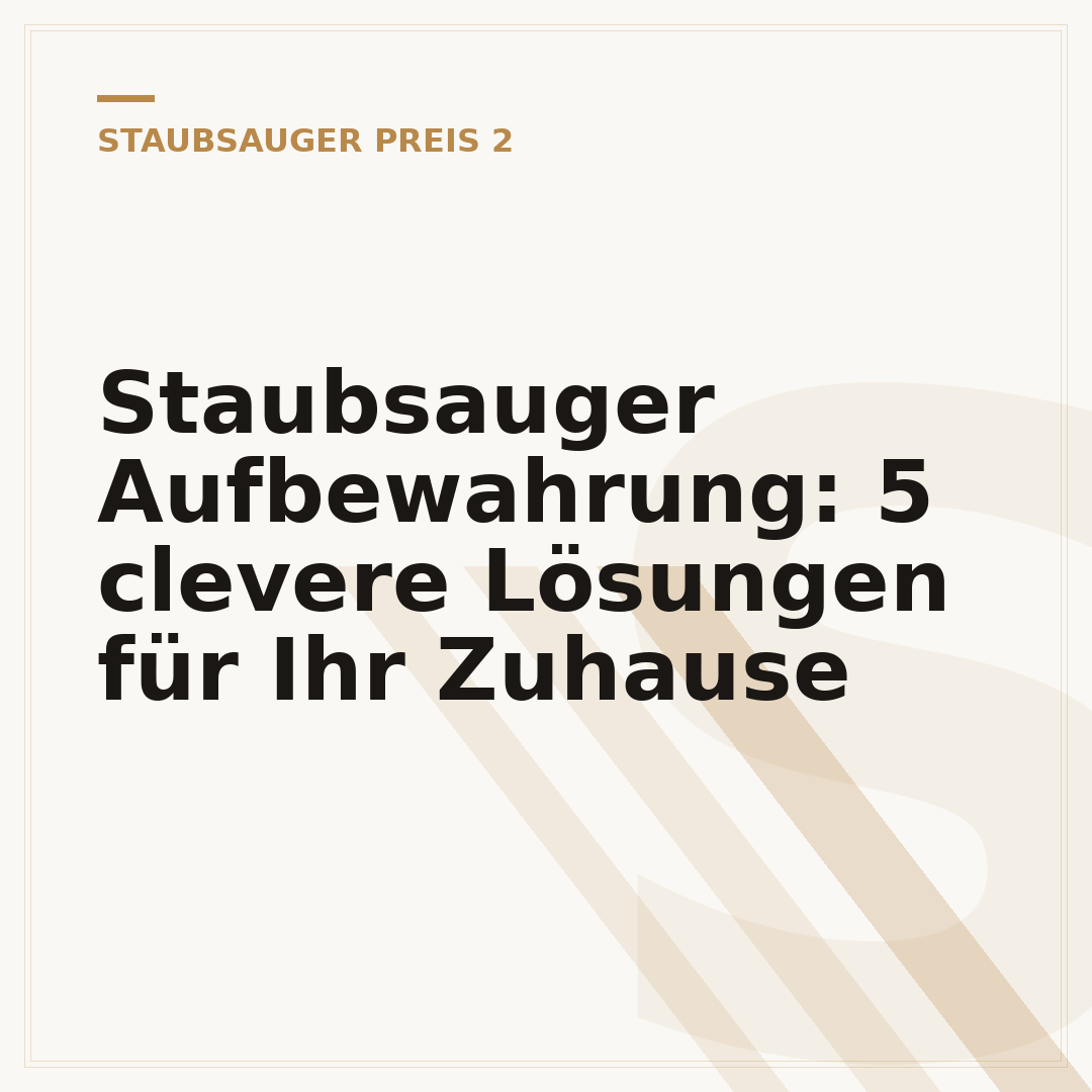 Staubsauger Aufbewahrung: 5 clevere Lösungen für Ihr Zuhause