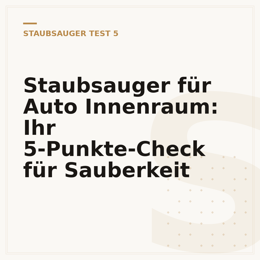 Staubsauger für Auto Innenraum: Ihr 5-Punkte-Check für Sauberkeit