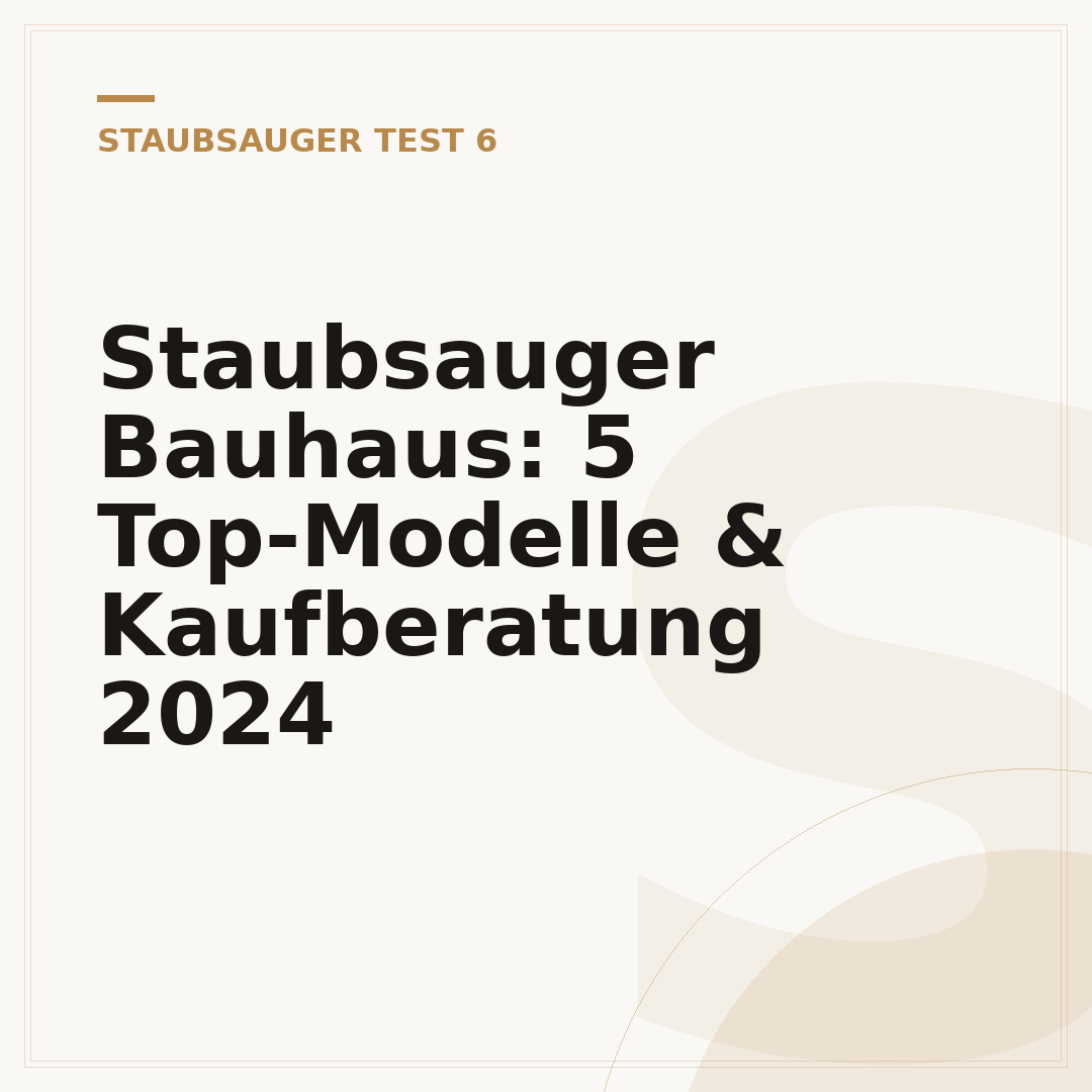 Staubsauger Bauhaus: 5 Top-Modelle & Kaufberatung 2024