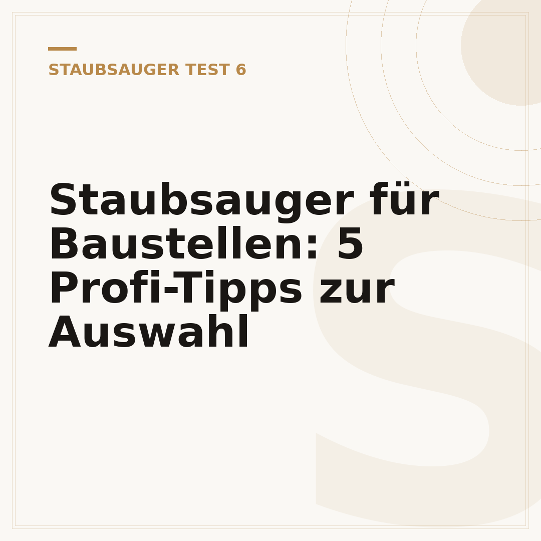 Staubsauger für Baustellen: 5 Profi-Tipps zur Auswahl