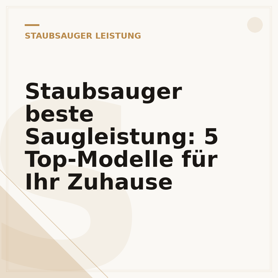 Staubsauger beste Saugleistung: 5 Top-Modelle für Ihr Zuhause