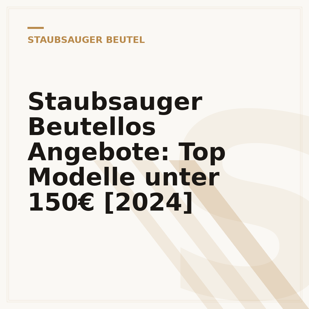 Staubsauger Beutellos Angebote: Top Modelle unter 150€ [2024]