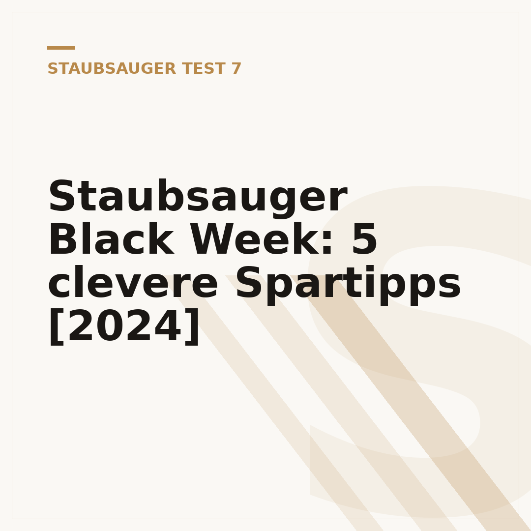 Staubsauger Black Week: 5 clevere Spartipps [2024]