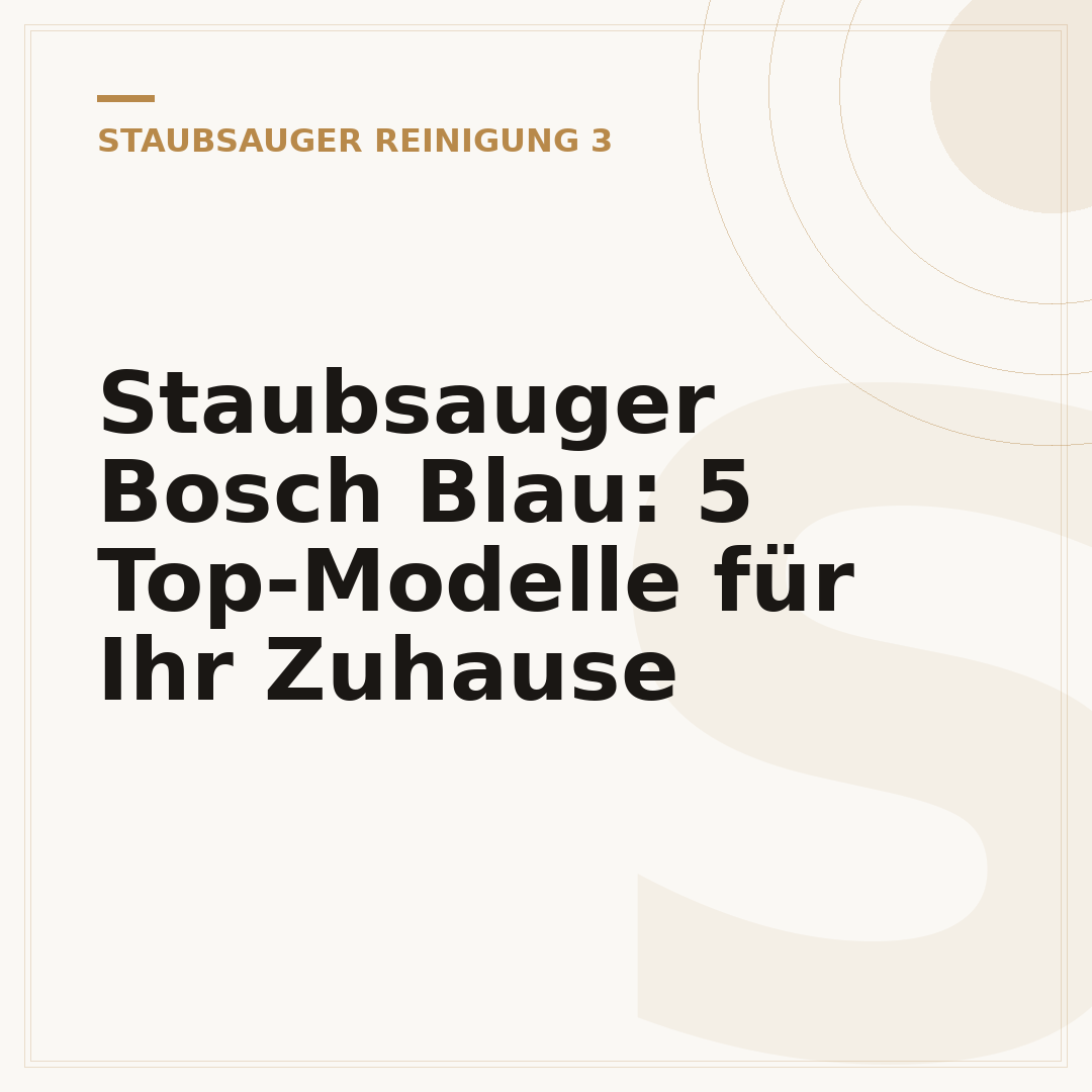 Staubsauger Bosch Blau: 5 Top-Modelle für Ihr Zuhause