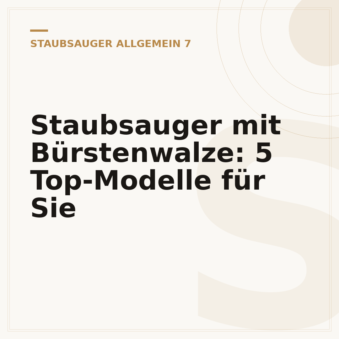 Staubsauger mit Bürstenwalze: 5 Top-Modelle für Sie