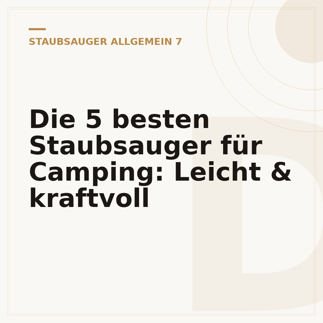 Die 5 besten Staubsauger für Camping: Leicht & kraftvoll