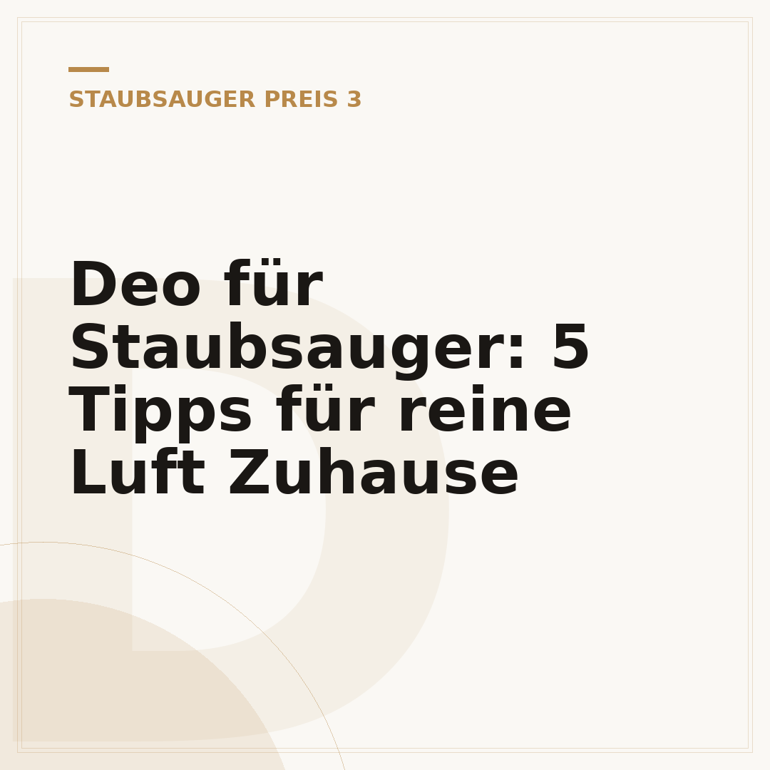 Deo für Staubsauger: 5 Tipps für reine Luft Zuhause