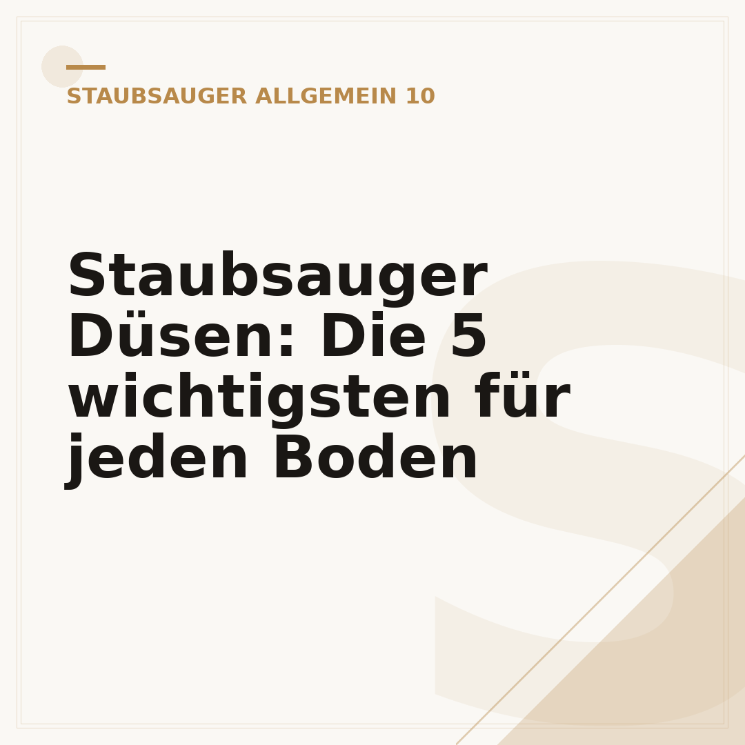 Staubsauger Düsen: Die 5 wichtigsten für jeden Boden