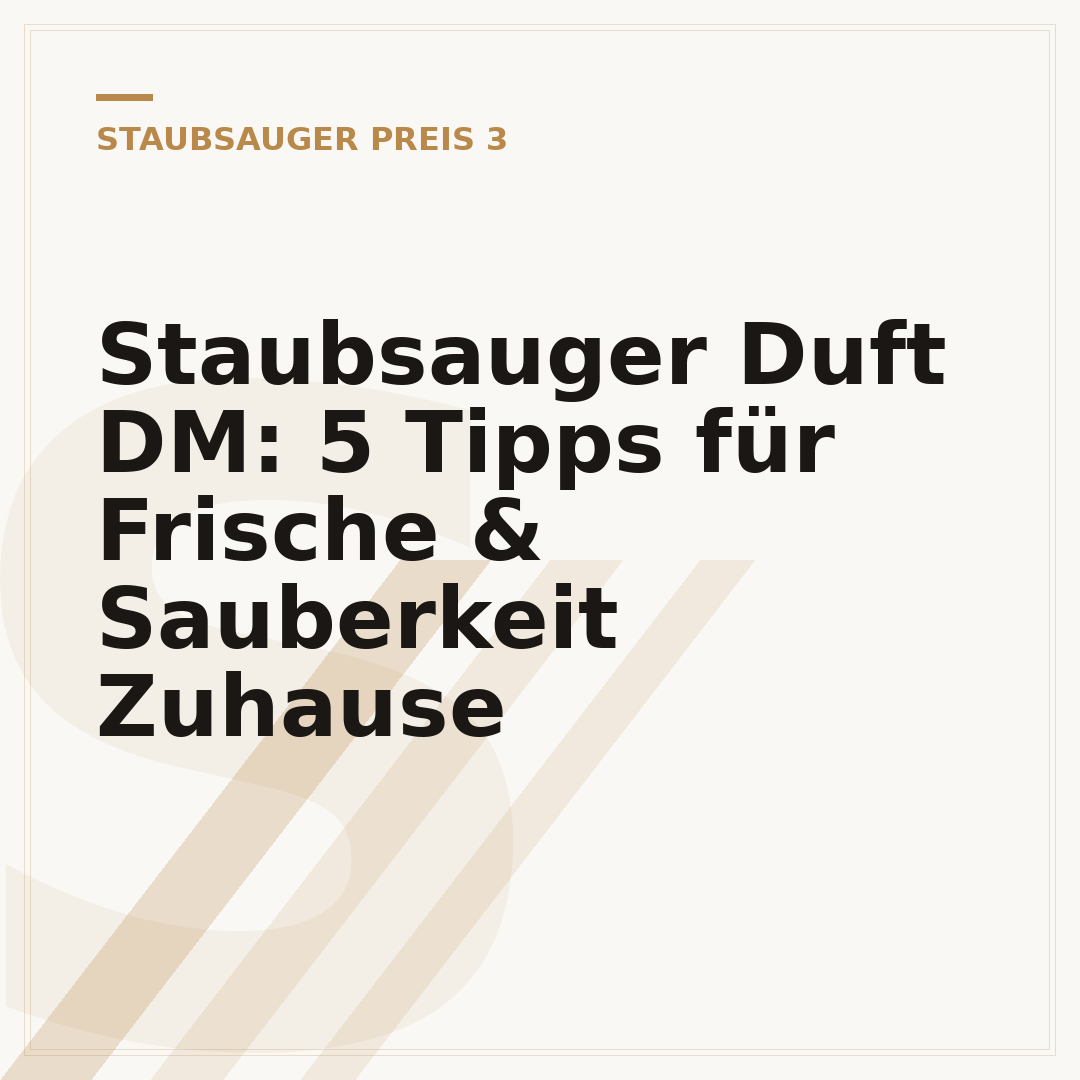 Staubsauger Duft DM: 5 Tipps für Frische & Sauberkeit Zuhause
