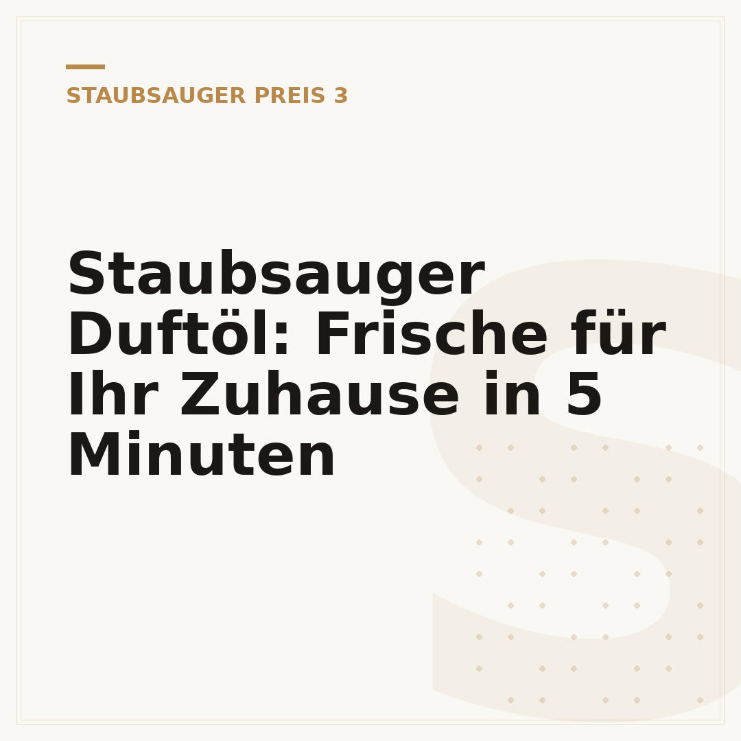 Staubsauger Duftöl: Frische für Ihr Zuhause in 5 Minuten
