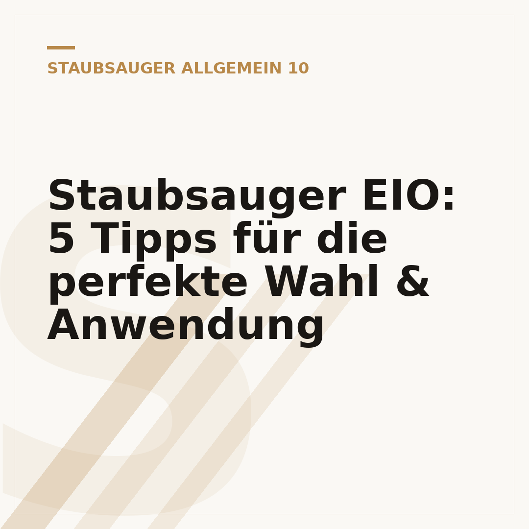Staubsauger EIO: 5 Tipps für die perfekte Wahl & Anwendung