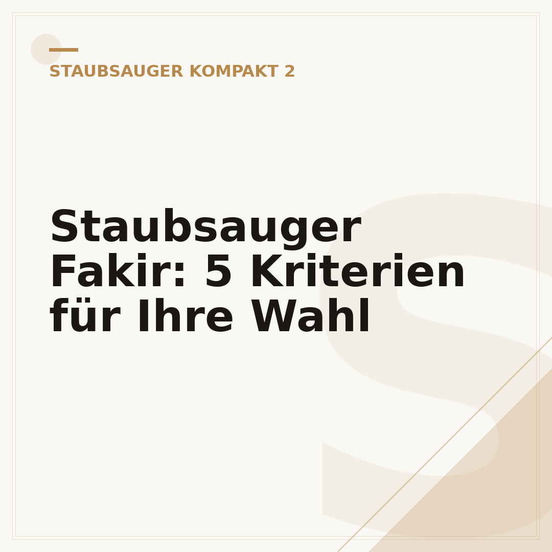 Staubsauger Fakir: 5 Kriterien für Ihre Wahl