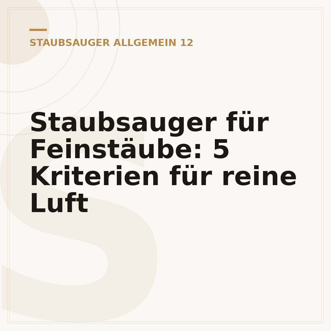 Staubsauger für Feinstäube: 5 Kriterien für reine Luft