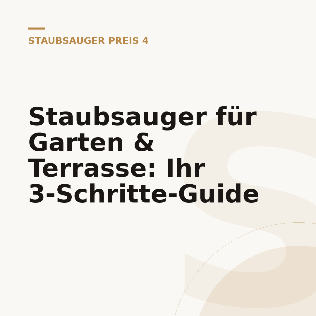 Staubsauger für Garten & Terrasse: Ihr 3-Schritte-Guide