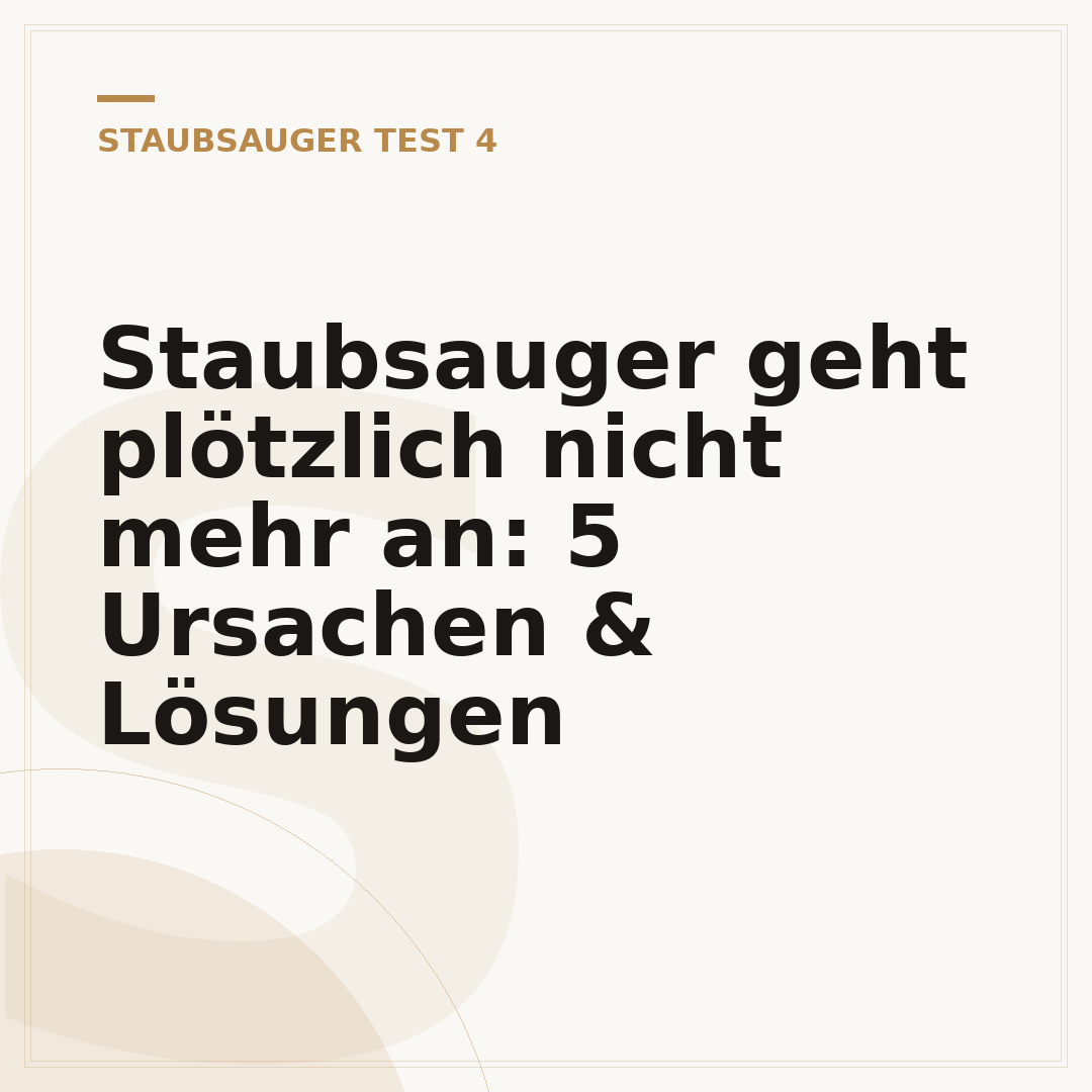 Staubsauger geht plötzlich nicht mehr an: 5 Ursachen & Lösungen
