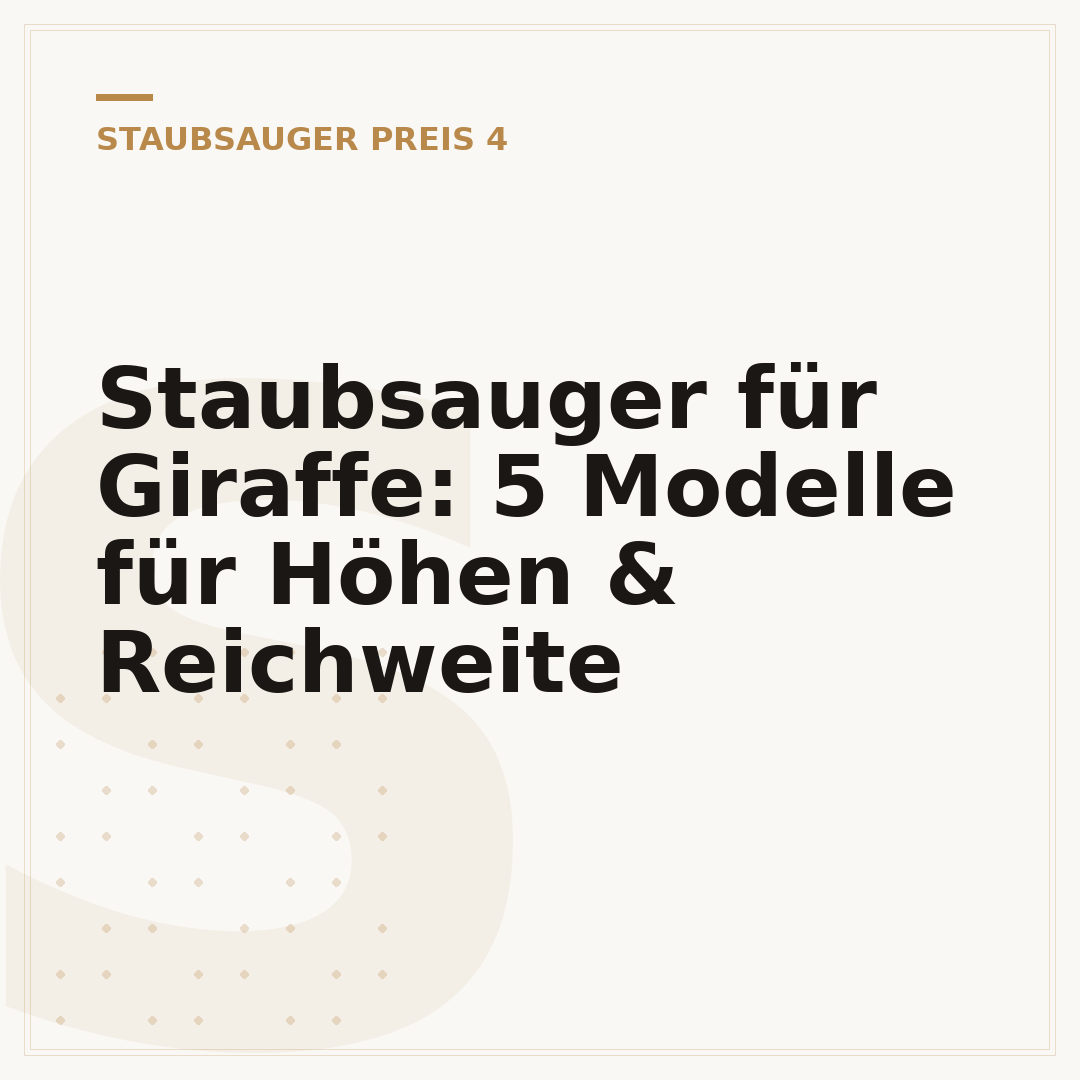 Staubsauger für Giraffe: 5 Modelle für Höhen & Reichweite