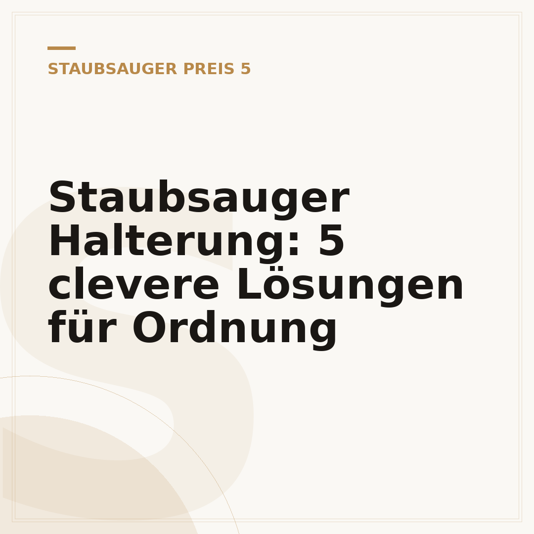Staubsauger Halterung: 5 clevere Lösungen für Ordnung