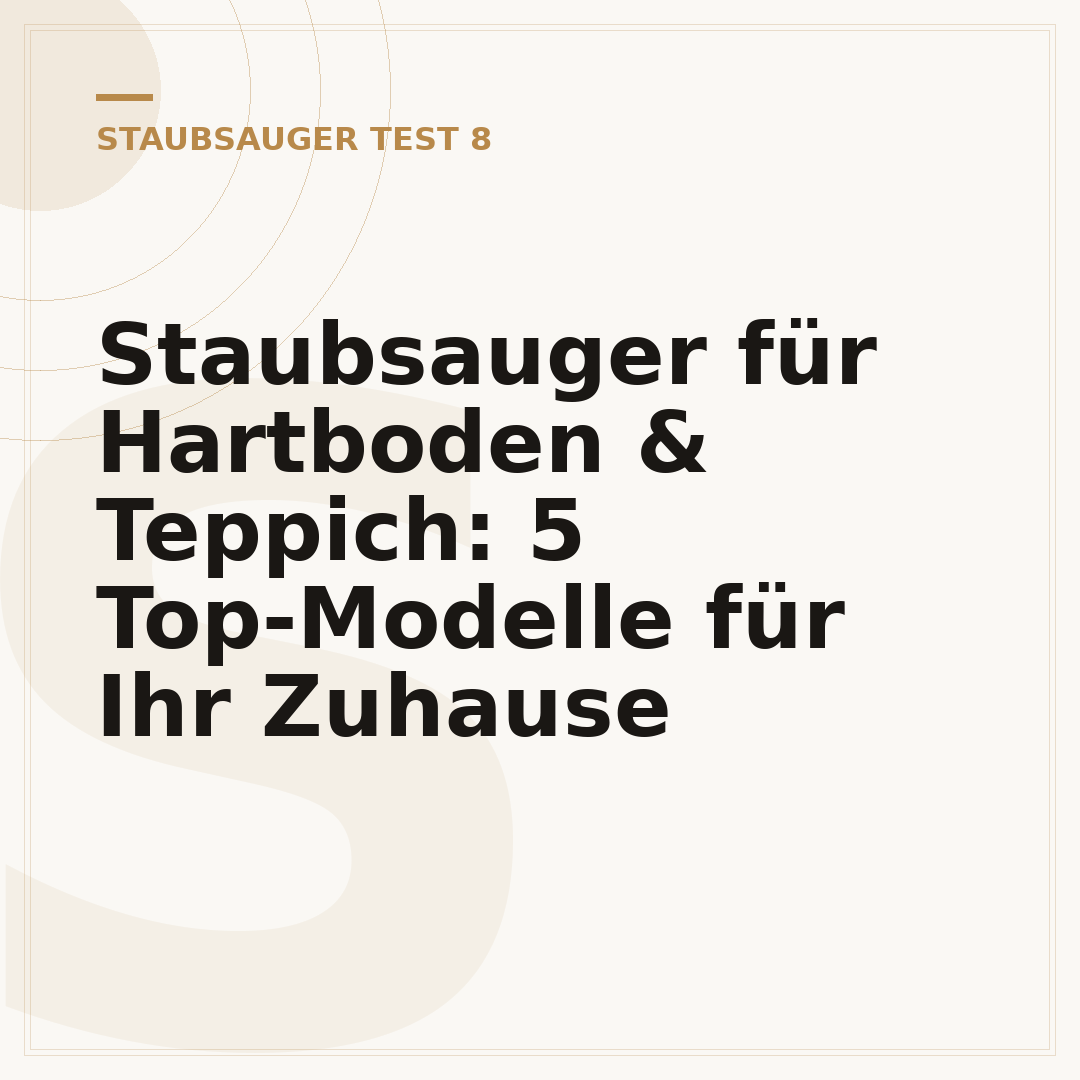 Staubsauger für Hartboden & Teppich: 5 Top-Modelle für Ihr Zuhause