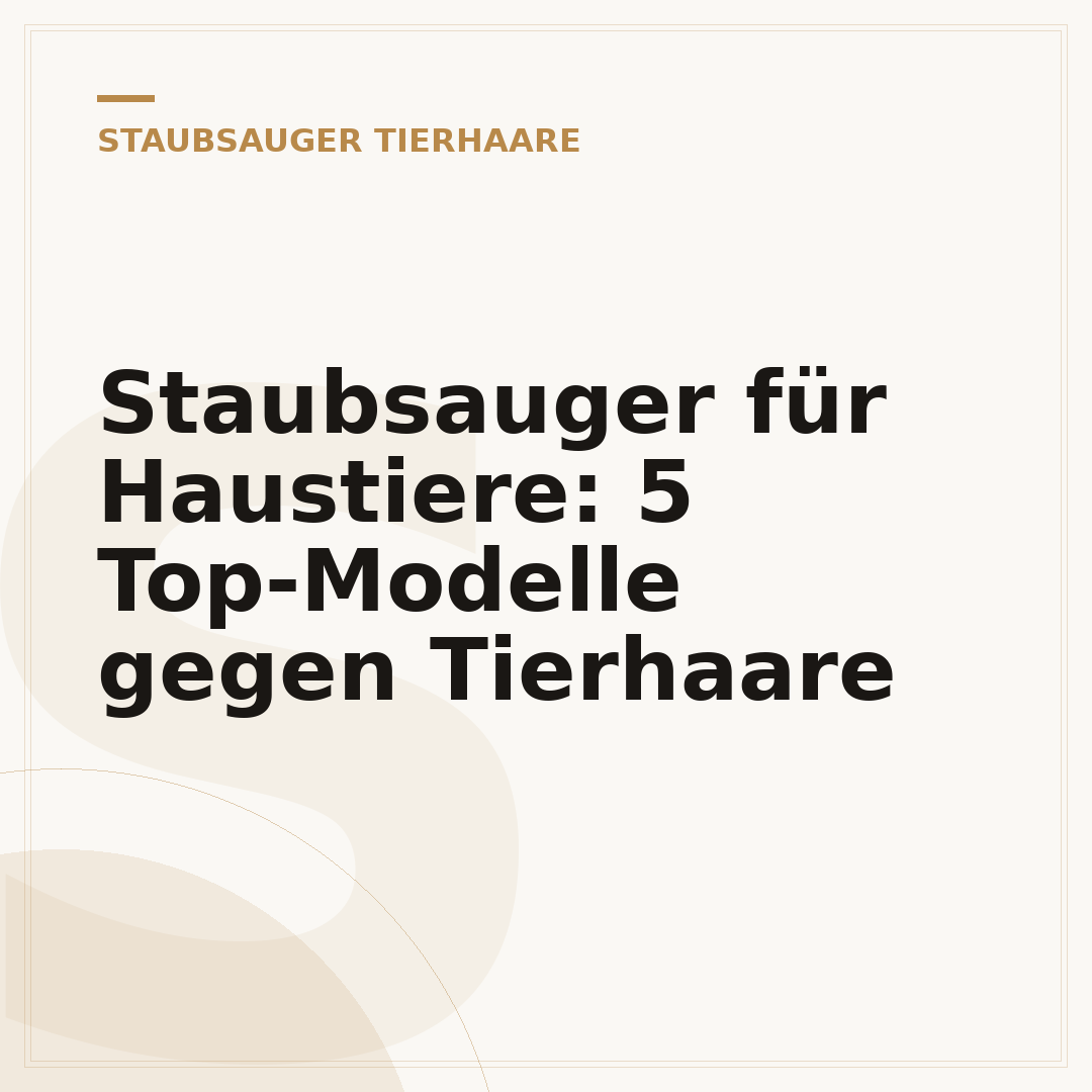 Staubsauger für Haustiere: 5 Top-Modelle gegen Tierhaare