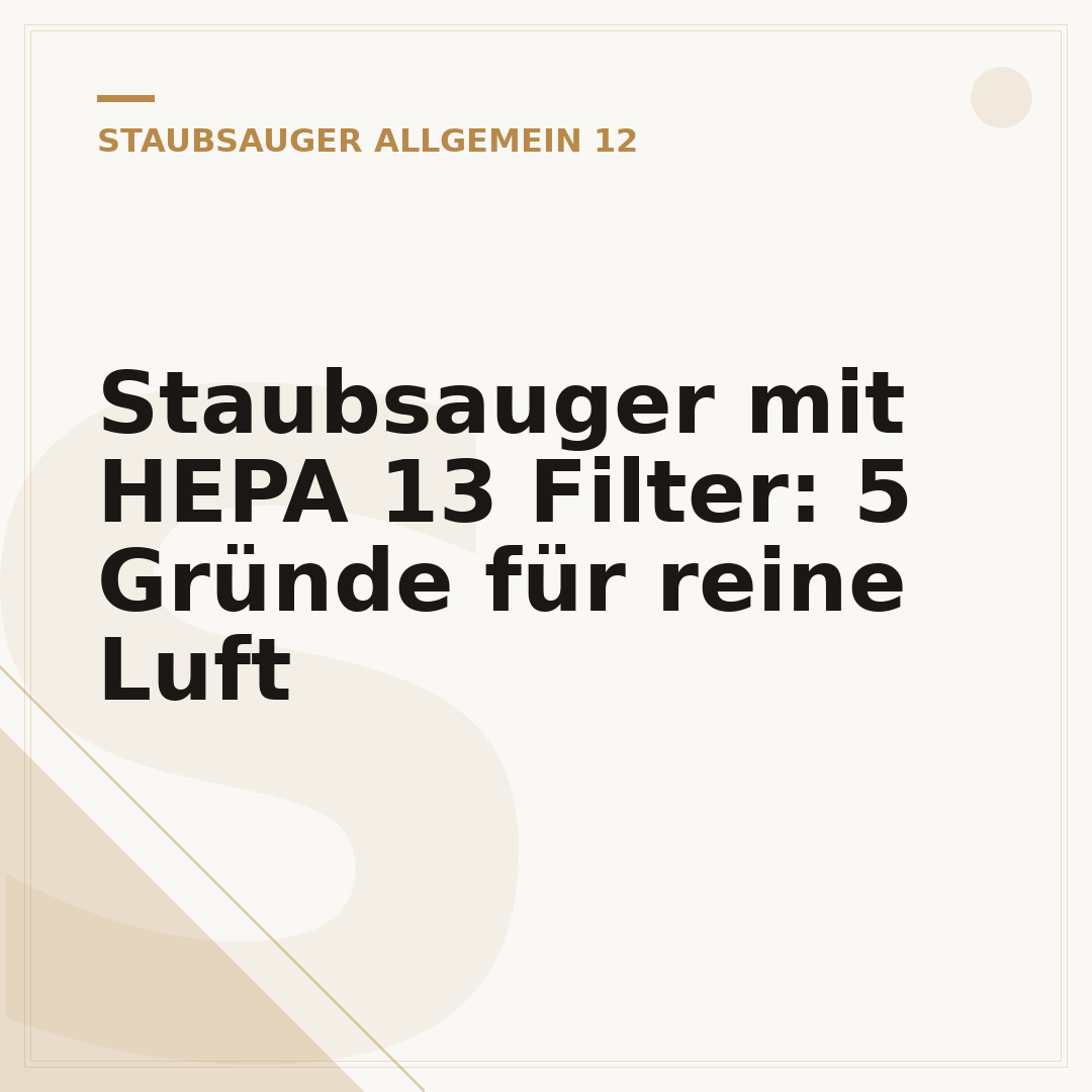Staubsauger mit HEPA 13 Filter: 5 Gründe für reine Luft