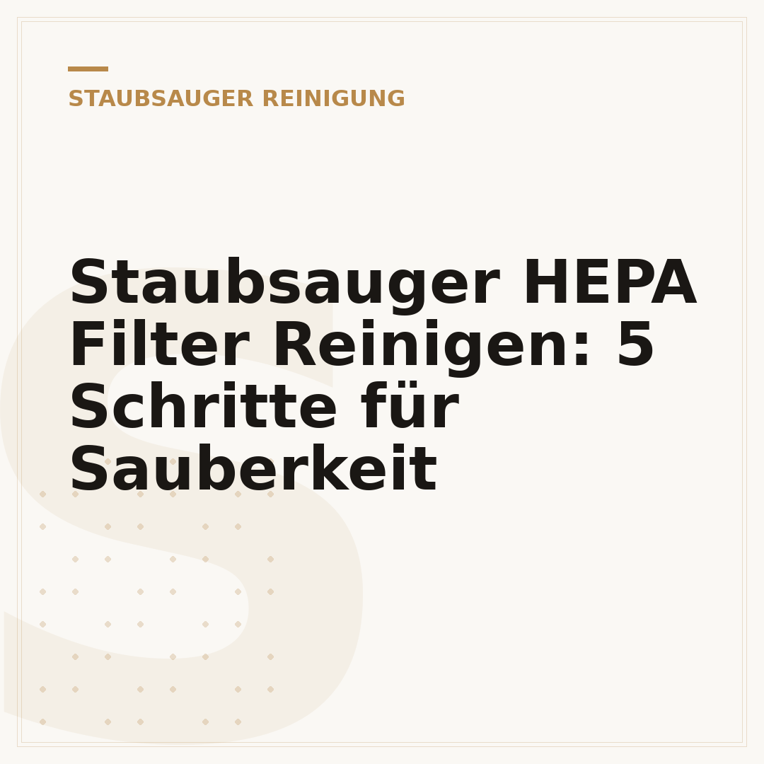 Staubsauger HEPA Filter Reinigen: 5 Schritte für Sauberkeit