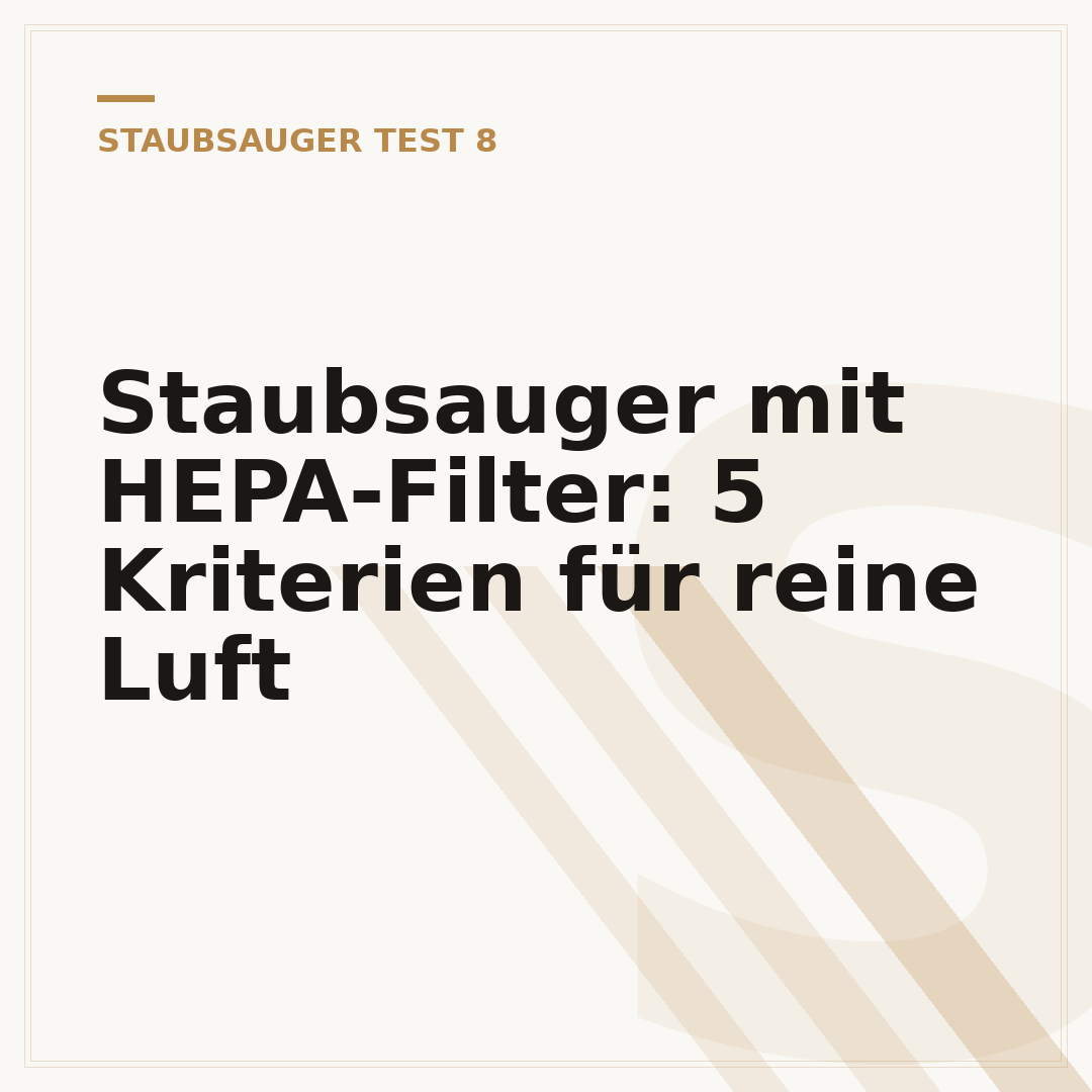 Staubsauger mit HEPA-Filter: 5 Kriterien für reine Luft