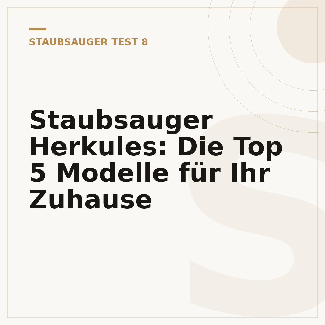 Staubsauger Herkules: Die Top 5 Modelle für Ihr Zuhause