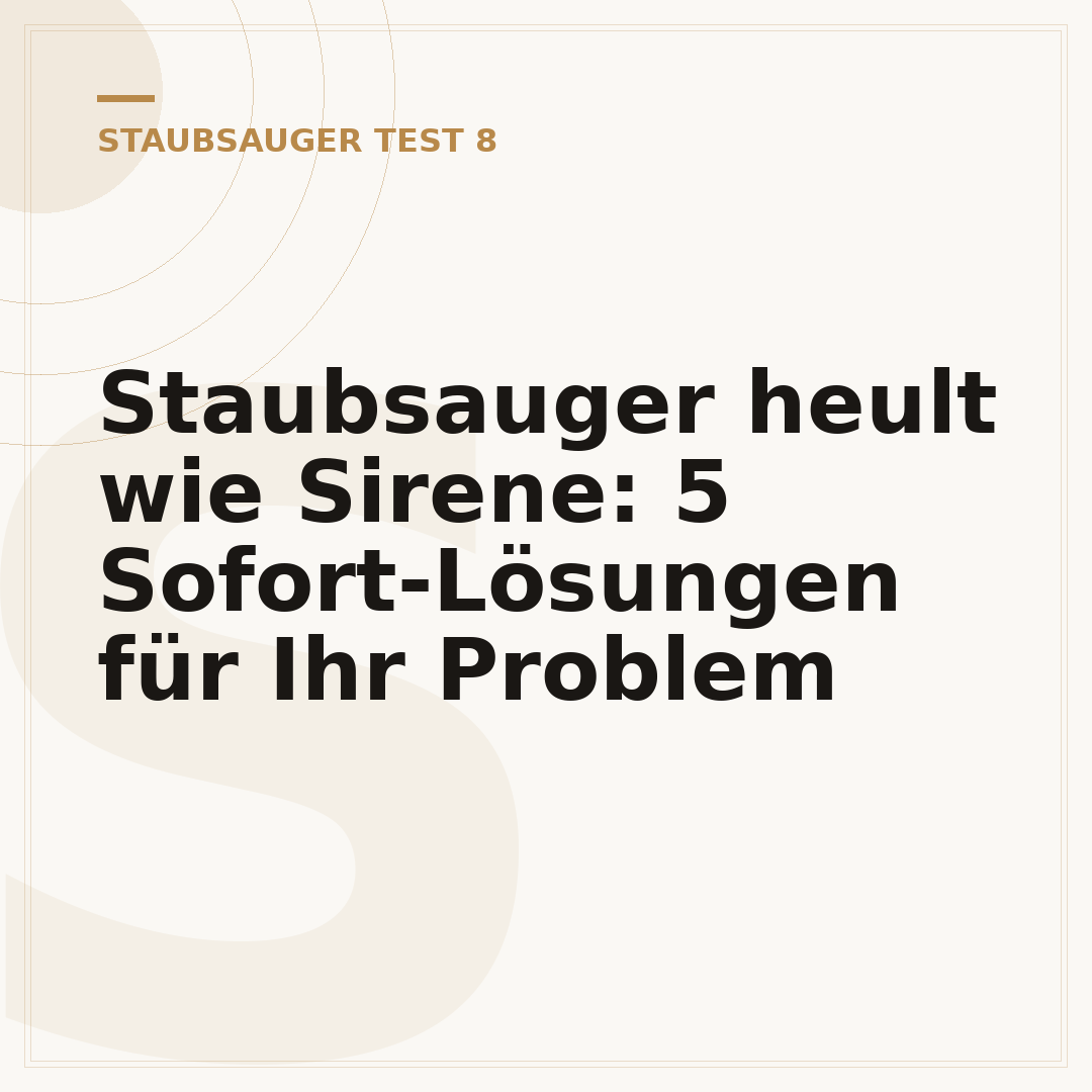 Staubsauger heult wie Sirene: 5 Sofort-Lösungen für Ihr Problem