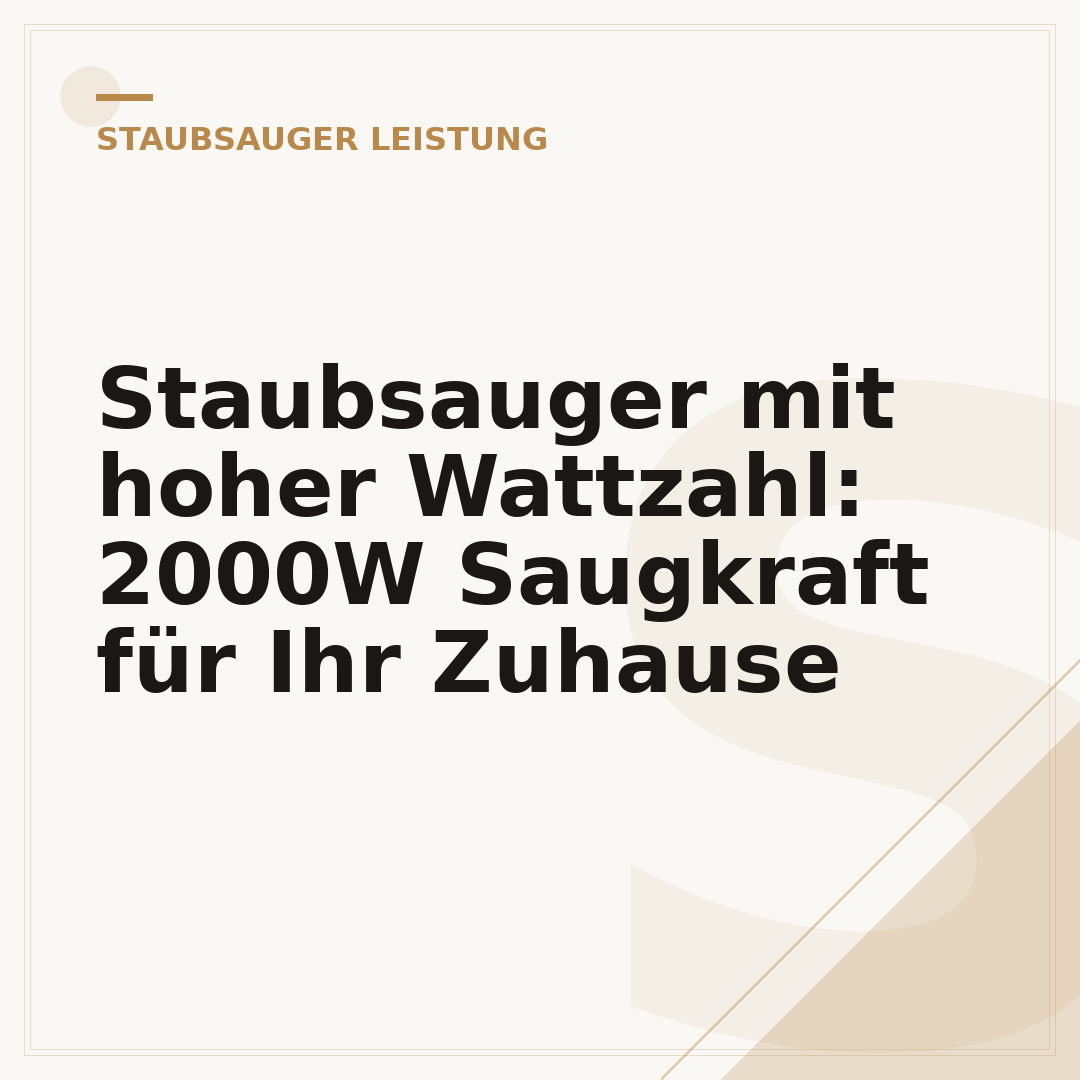 Staubsauger mit hoher Wattzahl: 2000W Saugkraft für Ihr Zuhause