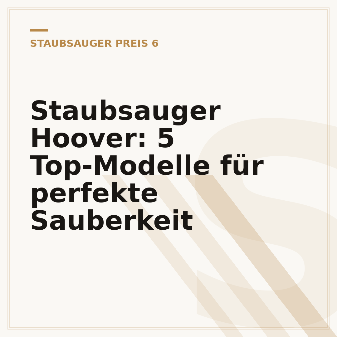 Staubsauger Hoover: 5 Top-Modelle für perfekte Sauberkeit