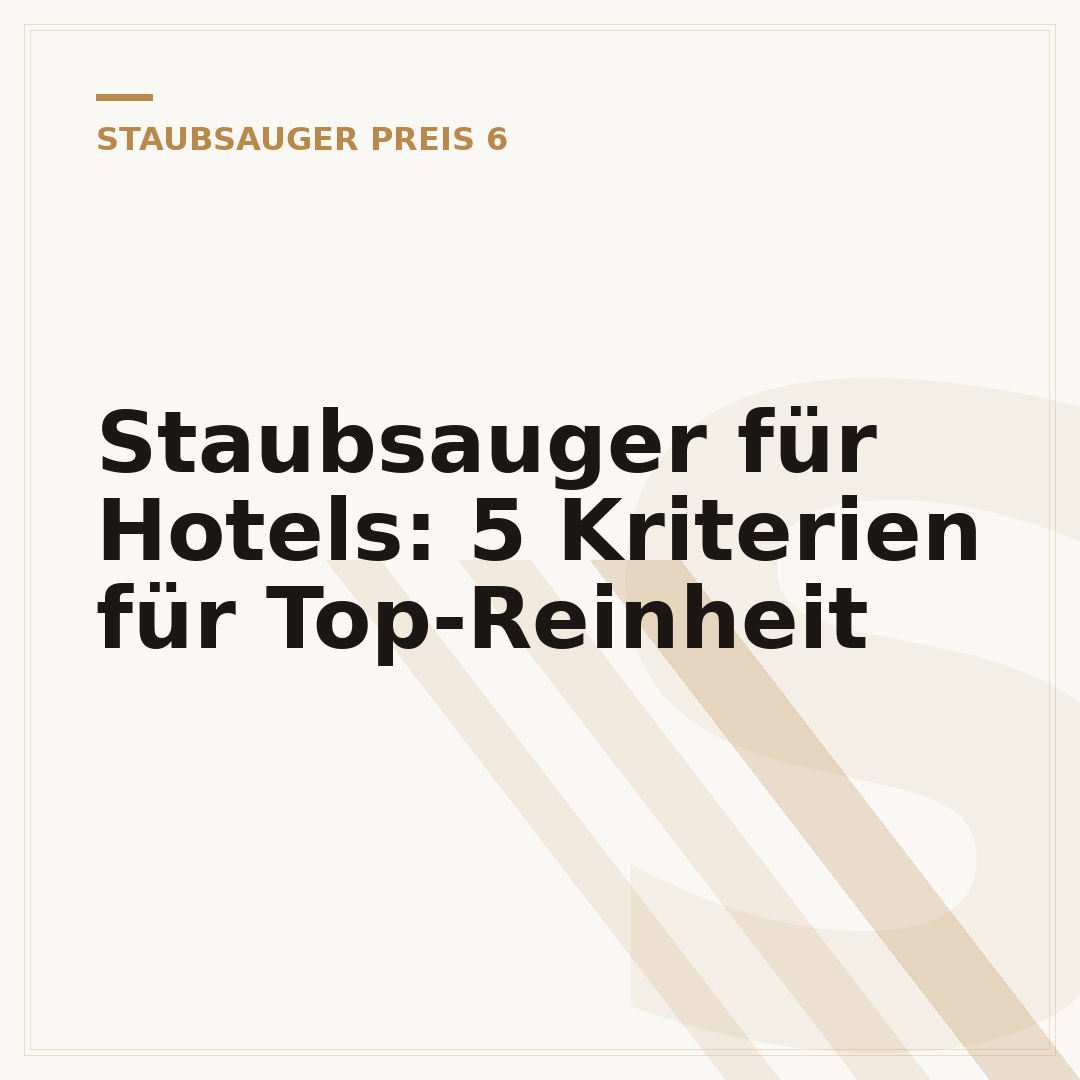 Staubsauger für Hotels: 5 Kriterien für Top-Reinheit