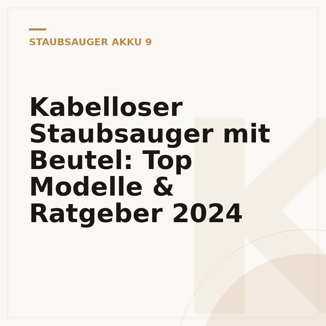 Kabelloser Staubsauger mit Beutel: Top Modelle & Ratgeber 2024