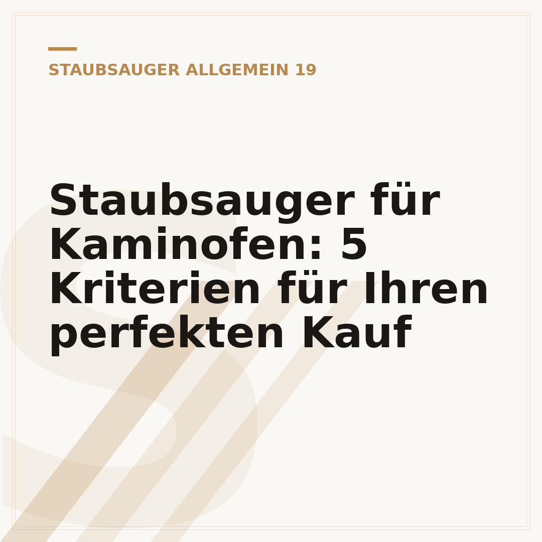 Staubsauger für Kaminofen: 5 Kriterien für Ihren perfekten Kauf